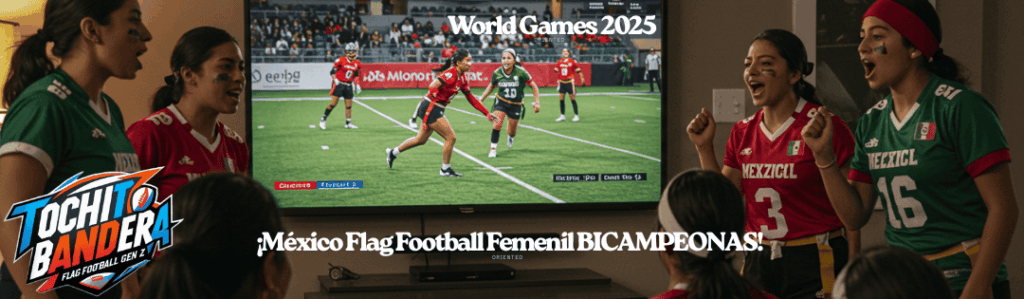 tochitobandera.com Bicampeonas Flag Football 2025 World Games